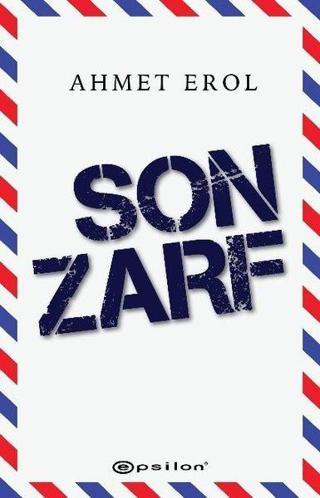 Son Zarf - Ahmet Erol - Epsilon Yayınevi