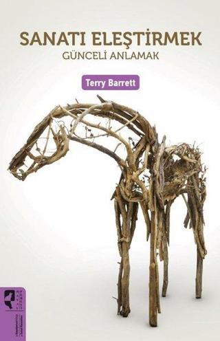 Sanatı Eleştirmek - Terry Barrett - Hayalperest Yayınevi