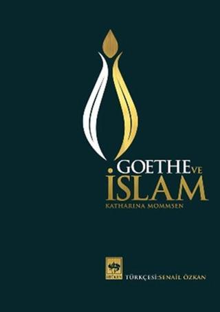 Goethe ve İslam - Karharina Mommsen - Ötüken Neşriyat