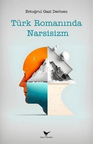 Türk Romanında Narsisizm - Günce Yayınları