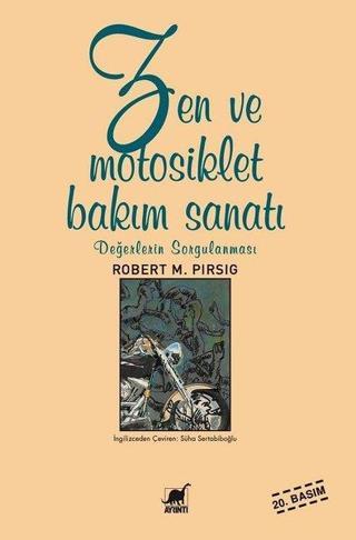Zen ve Motosiklet Bakım Sanatı - Değerlerin Sorgulanması - Robert M. Pirsig - Ayrıntı Yayınları