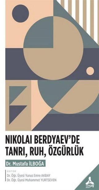 Nikolai Berdyaev'de Tanrı, Ruh, Özgürlük - Sonçağ Yayınları