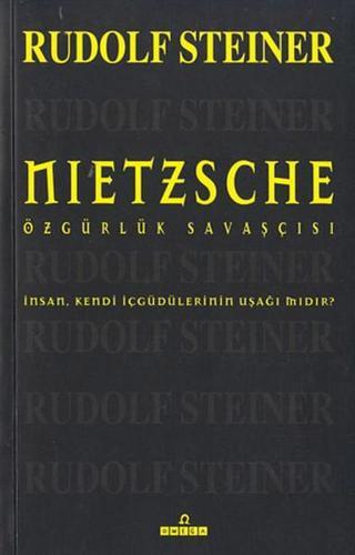 Omega Nietszche-Özgürlük Savaşçısı - Rudolf Steiner