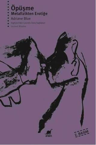 Öpüşme Metafizikten Erotiğe - Adriane Blue - Ayrıntı Yayınları