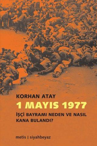 1 Mayıs 1977 - Korhan Atay - Metis Yayınları