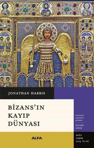 Bizans'ın Kayıp Dünyası - Jonathan Harris - Alfa Yayıncılık