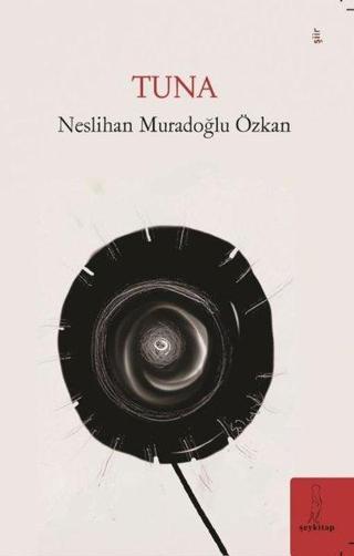 Tuna - Neslihan Muradoğlu Özkan - ŞEY Kitap