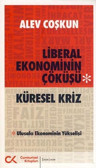 Küresel Kriz - Alev Coşkun - Cumhuriyet Kitapları