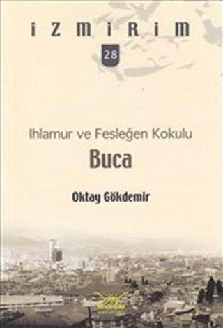 Buca - Ihlamur ve Fesleğen Kokolu - Oktay Gökdemir - Heyamola Yayınları
