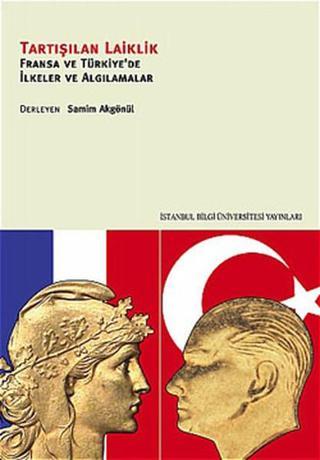 Tartışılan Laiklik - Samim Akgönül - İstanbul Bilgi Üniv.Yayınları