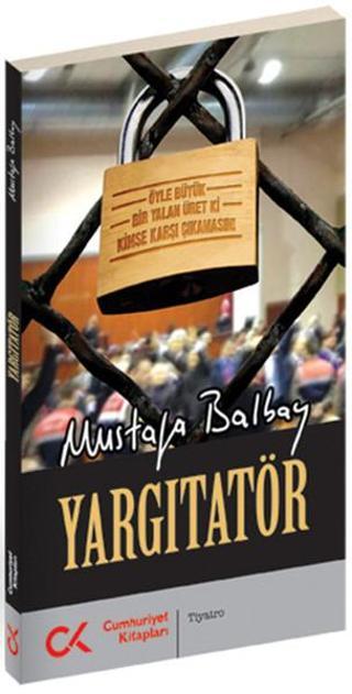 Yargıtatör - Mustafa Balbay - Cumhuriyet Kitapları
