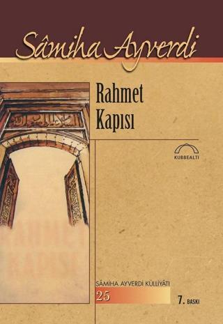 Rahmet Kapısı - Samiha Ayverdi - Kubbealtı Neşriyatı