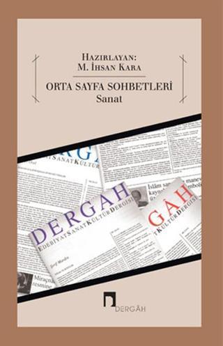 Orta Sayfa Sohbetleri - İhsan Kara - Dergah Yayınları