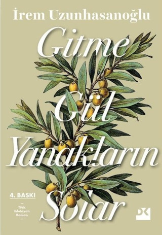 Gitme Gül Yanakların Solar - Doğan Kitap