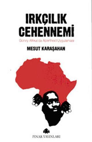 Irkçılık Cehennemi Mesut Karaşahan Pınar Yayıncılık