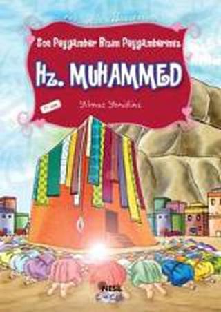 Son Peygamber Bizim Peygamberimiz Hz. Muhammed - Yılmaz Yenidinç - Nesil Çocuk Yayınları