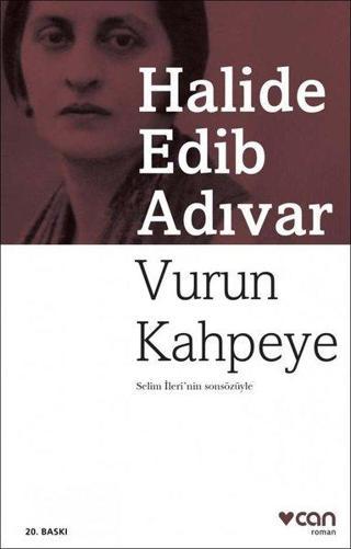 Vurun Kahpeye - Halide Edib Adıvar - Can Yayınları