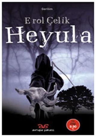 Heyula - Erol Çelik - Avrupa Yakası Yayınları