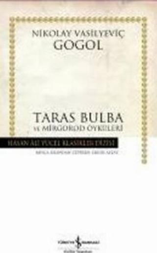 Taras Bulba - Hasan Ali Yücel Klasikleri - Nikolay Vasilyeviç Gogol - İş Bankası Kültür Yayınları