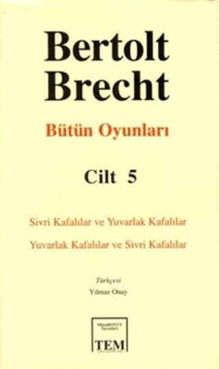 Bütün Oyunları-05 / Bertolt Brecht - Bertolt Brecht - Mitos Boyut Yayınları