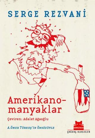 Amerikano-Manyaklar - Serge Rezvani - Kırmızı Kedi Yayınevi