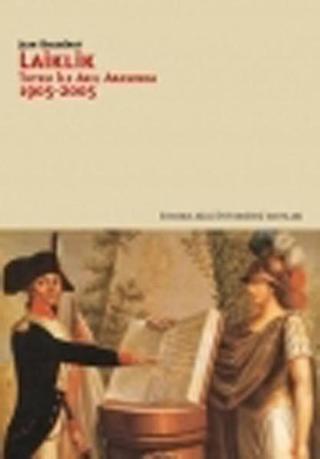 Laiklik - Tutku İle Akıl Arasında (1905-2005) - Jean Bauberot - İstanbul Bilgi Üniv.Yayınları