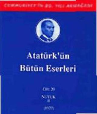 Atatürk'ün Bütün Eserleri - Cilt : 20 - Mustafa Kemal Atatürk - Kaynak Yayınları