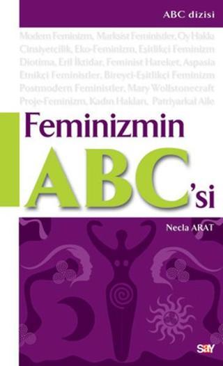Feminizmin ABC'si - Necla Arat - Say Yayınları