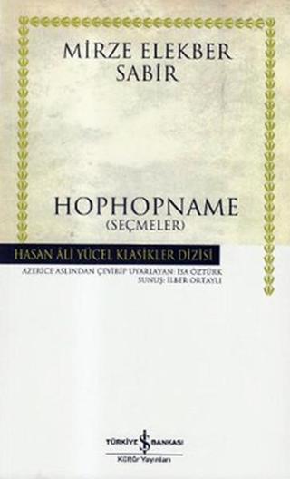 Hophopname - Hasan Ali Yücel Klasikleri - Mirze Elekber Sabir - İş Bankası Kültür Yayınları