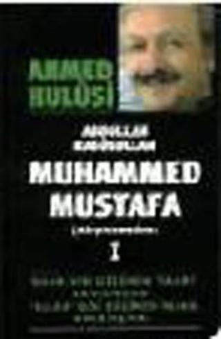 Abdullah  Resuullah  Muhammed Mustafa - Ahmed Hulûsi - Kitsan Yayınevi