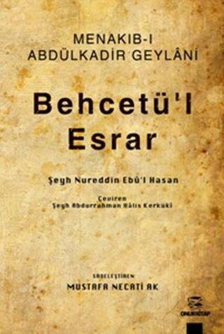 Menakıb-ı Abdülkadir Geylani - Behcetü'l Esrar Şeyh Nureddin Ebu'l Hasan Onur Kitap