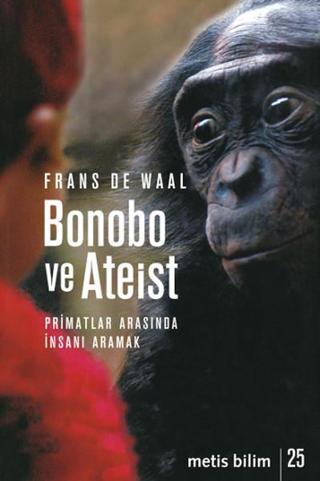Bonobo ve Ateist - Frans De Waal - Metis Yayınları