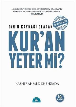 Dinin Kaynağı Olarak Kuran Yeter mi? - Ahmed Shehzade - İstanbul Yayınevi