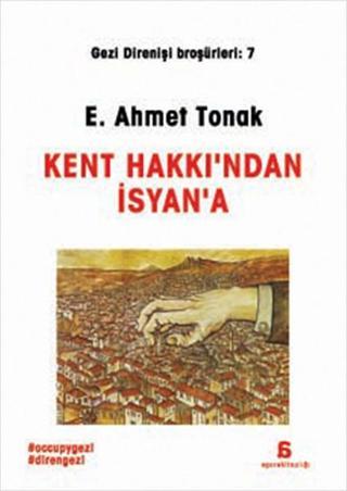 Kent Hakkı'ndan İsyan'a - Ertuğrul Ahmet Tonak - Agora Kitaplığı