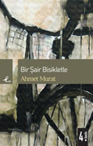 Bir Şair Bisikletle - Ahmet Murat - Profil Kitap Yayınevi