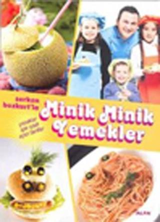 Serkan Bozkurt'la Minik Minik Yemekler - Serkan Bozkurt - Alfa Yayıncılık