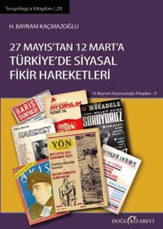27 Mayıs'tan 12 Mart'a - H. Bayram Kaçmazoğlu - Doğu Kitabevi