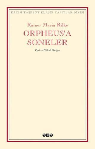Orpheus'a Soneler - Rainer Maria Rilke - Yapı Kredi Yayınları