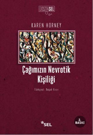 Çağımızın Nevrotik Kişiliği - Karen Horney - Sel Yayıncılık