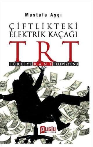 Çiftlikteki Elektrik Kaçağı TRT - Mustafa Aşçı - Puslu Yayıncılık