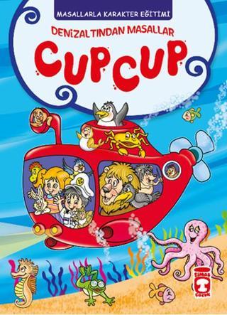 Deniz Altından Masallar - Cup Cup - Müjgan Şeyhi - Timaş Çocuk