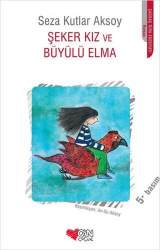 Şeker Kız ve Büyülü Elma - Seza Kutlar Aksoy - Can Çocuk Yayınları