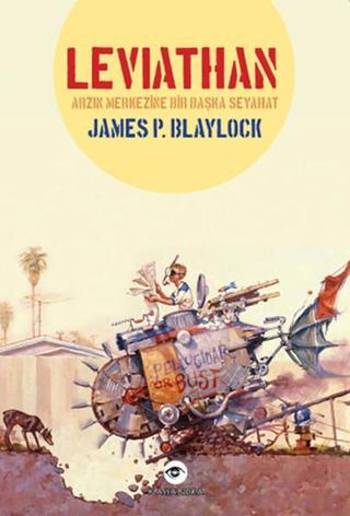 Leviathan - Arzın Merkezine Bir Başka Seyahat - James P. Blaylock - Kassandra