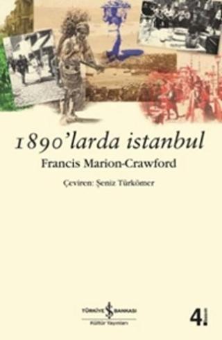 1890' larda İstanbul Francis Marion Crawford İş Bankası Kültür Yayınları