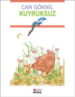 Kuyruksuz - Can Göknil - Can Çocuk Yayınları