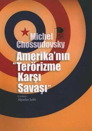 Amerika'nın Terörizme Karşı Şavaşı - Michel Chossudovsky - İmge Kitabevi