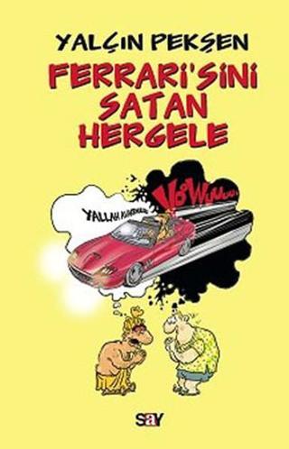 Ferrari'sini Satan Hergele Yalçın Pekşen Say Yayınları