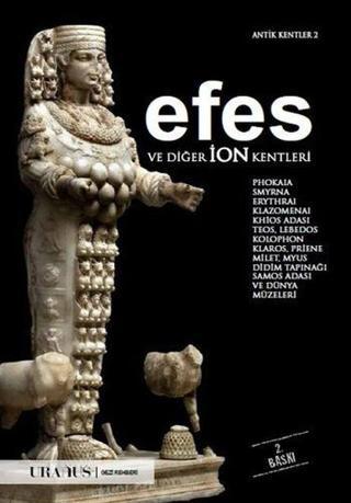 Efes ve Diğer İon Kentleri - Erdal Yazıcı - URANUS