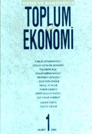 Dünü ve Bugünüyle Toplum ve Ekonomi Sayı: 1 - İzzettin Önder - Bağlam Yayıncılık