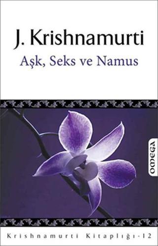 Omega Aşk Seks ve Namus - Jiddu Krishnamurti